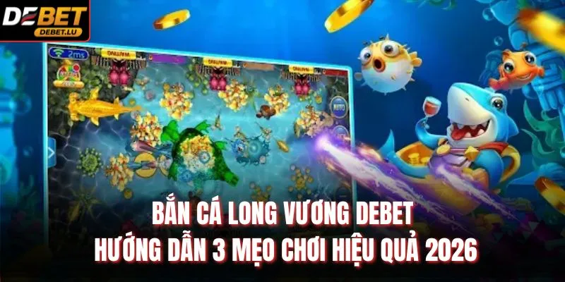 Bắn Cá Long Vương