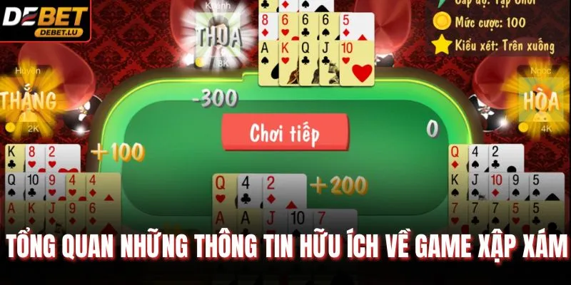 Tổng quan những thông tin hữu ích về game xập xám